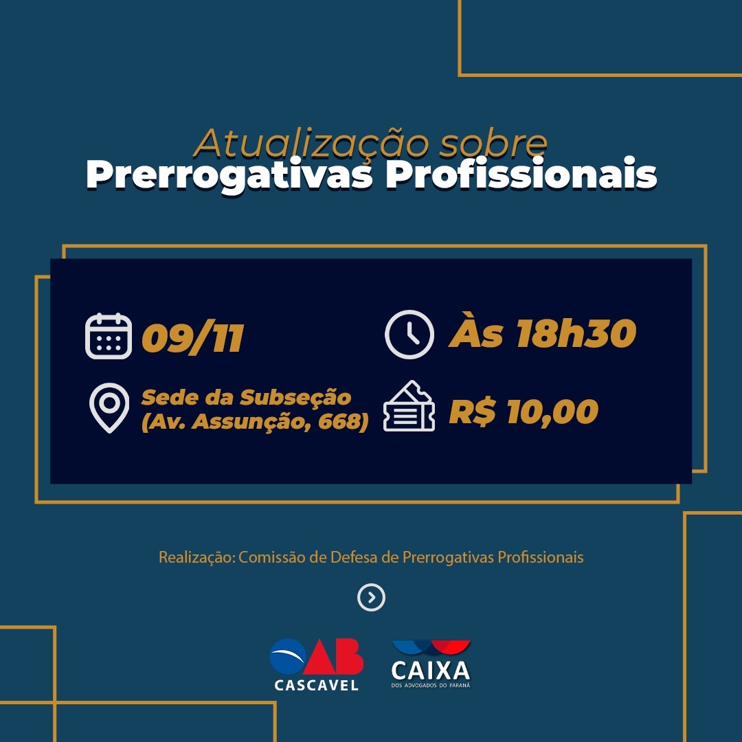 OAB Cascavel realiza evento sobre atualização de prerrogativas profissionais